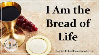 Download lagu I Am the Bread of Life | Catholic Hymn | Beautiful Choir Version w/ Lyrics, Oboe & Strings | Proulx mp3