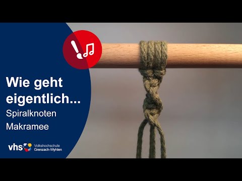 Wie geht eigentlich? Makramee Spiralknoten | VHS Grenzach-Wyhlen