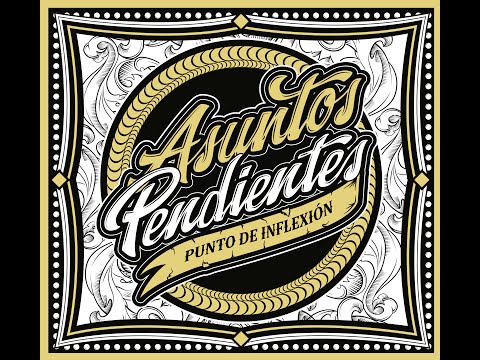 Asuntos Pendientes AP - Quiéreme o Piérdeme