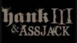 HANK 3 &amp; ASSJACK