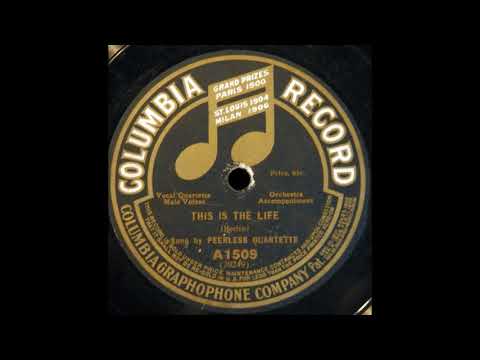 This Is the Life (Peerless Quartet)