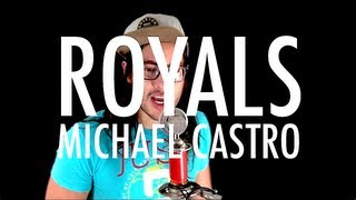 Lorde - "Royals" (Official Michael Castro Cover) Music Video