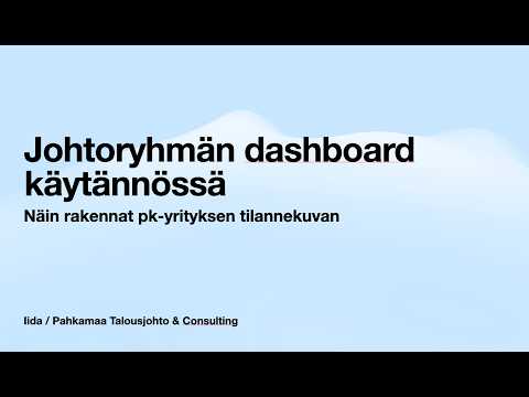 Johtoryhmän dashboard käytännössä - Näin rakennat pk-yrityksen tilannekuvan