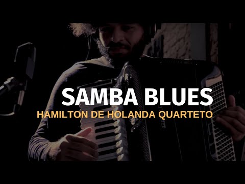 HARMONIZE | SAMBA BLUES | HAMILTON DE HOLANDA QUARTETO FEAT. MESTRINHO
