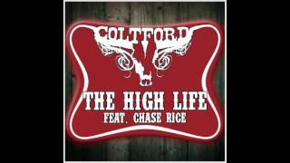 Colt Ford - The High Life feat. Chase Rice