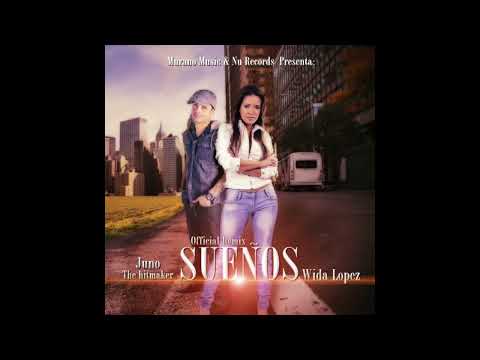 Wida López Feat. Juno "The Hit Maker" - Sueños (Remix)