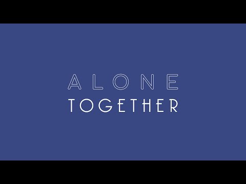 MusicAtHome— Alone Together (vf. Seuls ensemble)