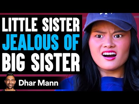 Little Sister JEALOUS Of BIG SISTER, What Happens Is Shocking | Dhar Mann