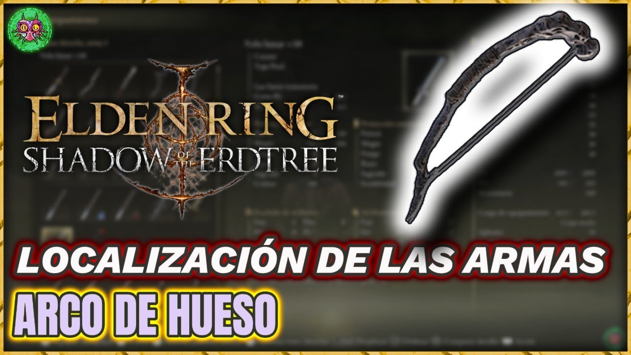Localización ARCO de HUESO | Elden Ring: Shadow of the Erdtree Localización ARCO de HUESO | Elden Ring: Shadow of the Erdtree