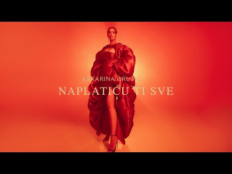 Katarina Grujic - Naplaticu ti sve (Official Music Video)
