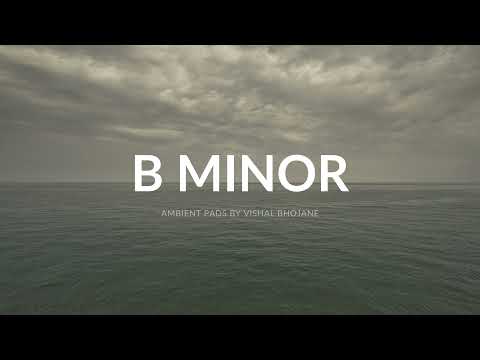 B Minor Pad