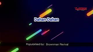 17356   Dahan Dahan   Brownman Revival