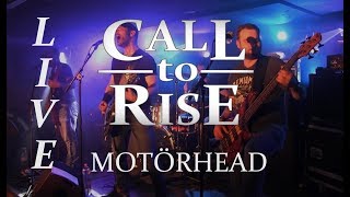 Call to Rise LIVE: Motörhead - I&#39;m Your Man (Cover)