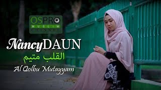 Download lagu Al Qolbu Mutayyam القلب متيم - NancyDAUN  mp3