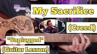 My Sacrifice - Creed | Guitar Lesson | Plucking & Chords | (Unplugged)