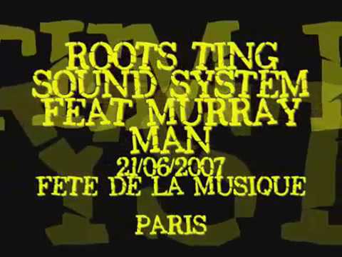 Roots Ting Sound System Alongside Murray Man / Fete De La Musique 2007 / Le Gambetta