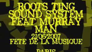 Roots Ting Sound System Alongside Murray Man / Fete De La Musique 2007 / Le Gambetta