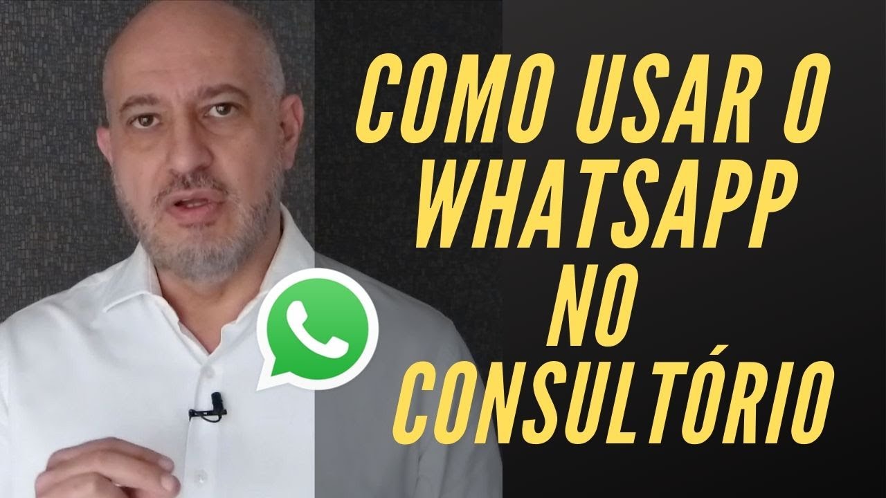 Como usar o Whatsapp no Consultorio Odontologico