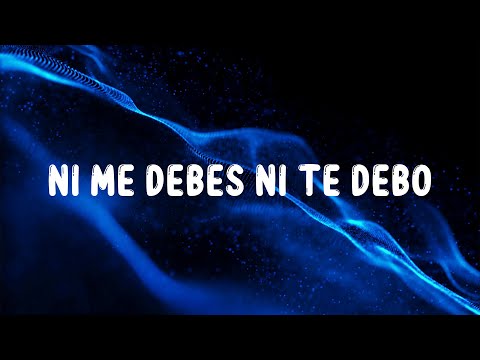 Carin León x Camilo - Ni Me Debes, Ni Te Debo (LETRA/LYRIC)