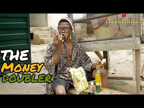 THE MONEY DOUBLER 🤣//REAL HOUSE OF COMEDY// FT CHUKWUEMEKA TV
