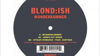 BLOND:ISH - Wunderkammer (Original Mix)