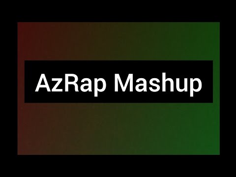 Azrap Mashup (epi,aslixan,intiha,xpert,yap10,paster