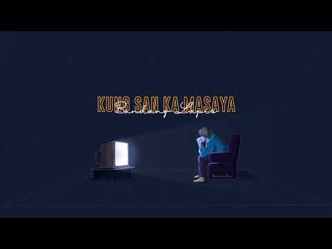Kung San Ka Masaya - Bandang Lapis (Official Lyric Video)