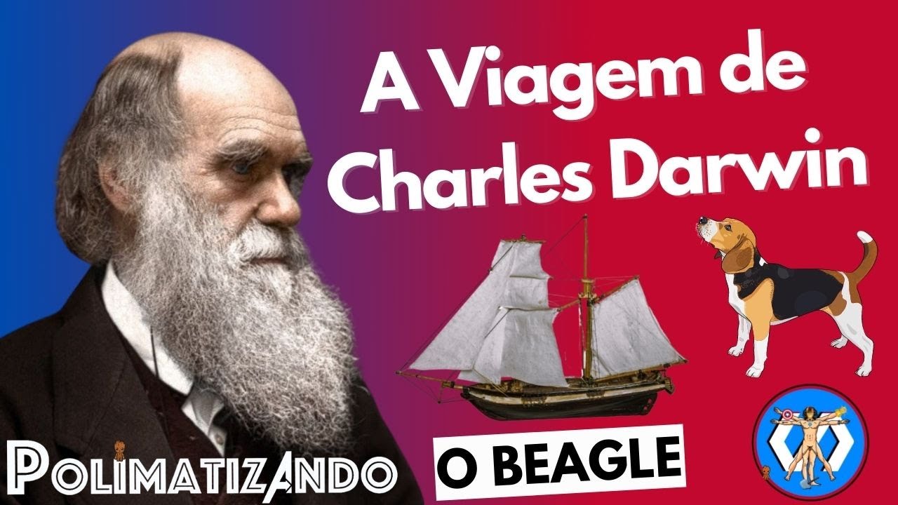 A viagem de Charles Darwin a bordo do Beagle: GALÁPAGOS e a inspiração para a Origem das Espécies