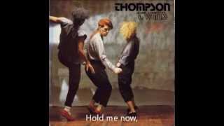 Thompson Twins - Hold Me Now (2004 Dance Mix) (with lyrics)