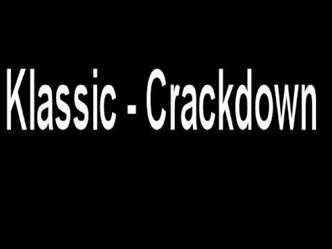 Klassic - Crackdown (Clip)