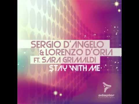 Sergio D'Angelo & Lorenzo D'Oria ft Sara Grimaldi_Stay With Me (Original Mix)