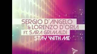 Sergio D'Angelo & Lorenzo D'Oria ft Sara Grimaldi_Stay With Me (Original Mix)
