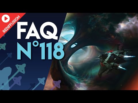 [FR] STAR CITIZEN : FAQ 118