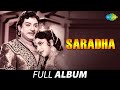 Saradha Full Album S S R Vijayakumari K V Mahadevan Kannadasan