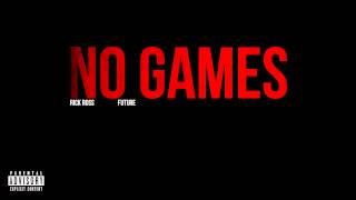 Rick Ross - No Games ft. Future