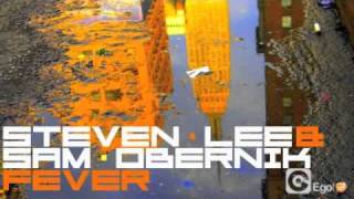 STEVEN LEE & SAM OBERNIK - FEVER (Radio Edit)