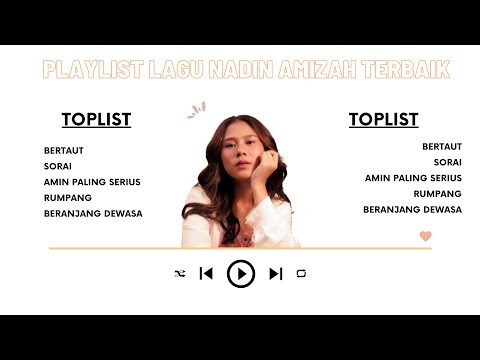 PLAYLIST LAGU NADIN AMIZAH TERBAIK |FULL ALBUM