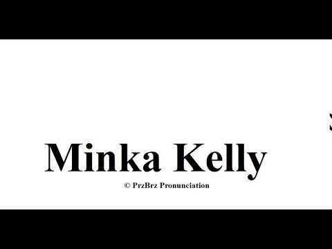 🔥 Minka Kelly pronunciation = How to Pronounce like PrzBrz