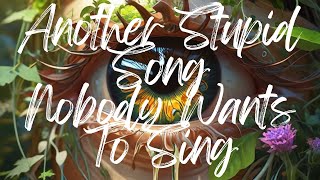 Sunkingod - Another Stupid Song Nobody Wants To Sing