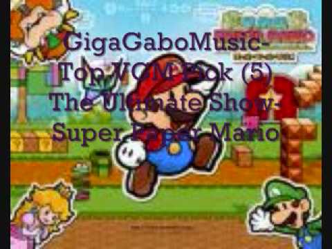 GigaGaboMusic VGM Pick #5- The Ultimate Show (Super Paper Mario)