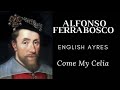 Come My Celia Alfonso Ferrabosco