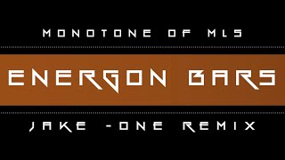 MONOTONE OF MLS - ENERGON BARZ (Jake-One Remix)