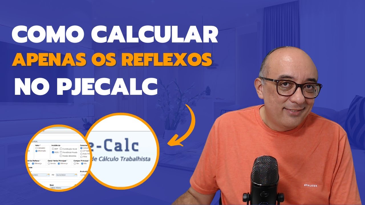 COMO CALCULAR APENAS OS REFLEXOS NO PJECALC