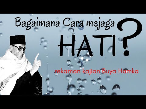 doa untuk menjaga hati reakaman kajian Buya Hamka