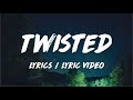 Jordan Schor Chris Linton Twisted Lyrics Lyric Video