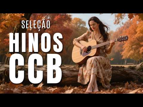 Seleção de Hinos CCB Cantados | Louvores da Congregação Cristã para Oração e Paz Espiritual