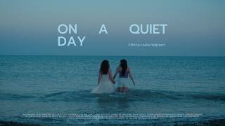 On a Quiet Day - Short Film Trailer