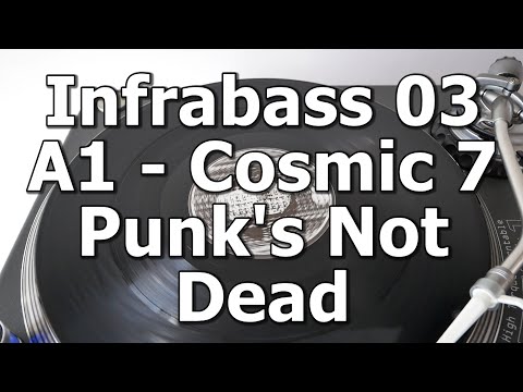 Infrabass 03 - A1 - Cosmic 7 - Punk's Not Dead