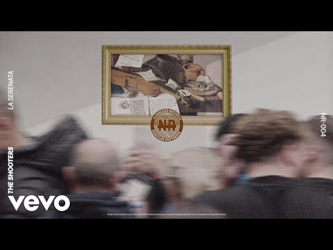 The Shooters - La Serenata (Visual)