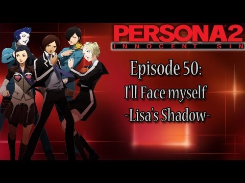 Persona 2 Innocent Sin Playthrough Pt 50: I'll Face Myself -Lisa's Shadow-